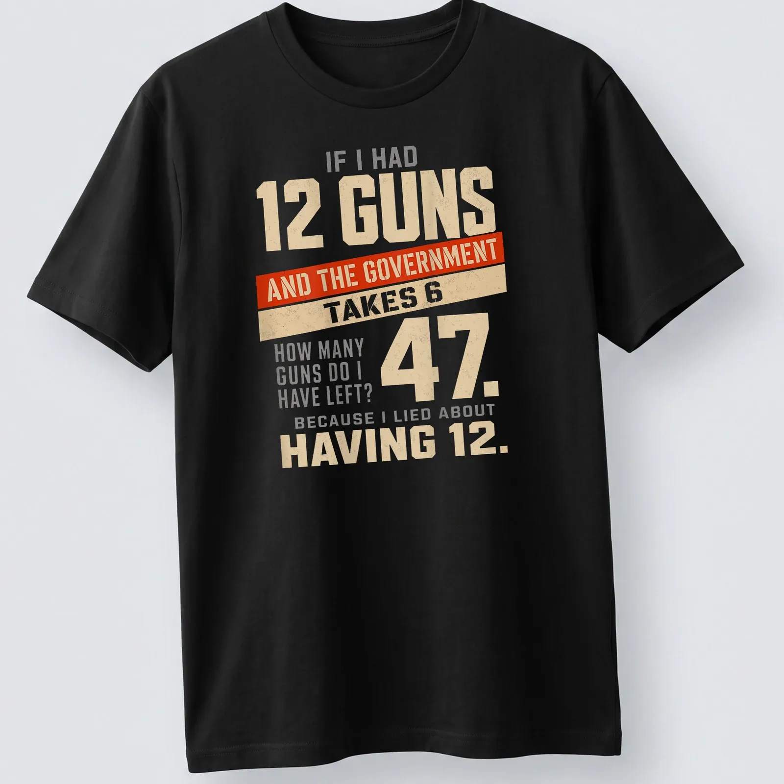 Bold typography t-shirt with humorous gun ownership statement in cream, red, and gray — printed on a unisex t-shirt