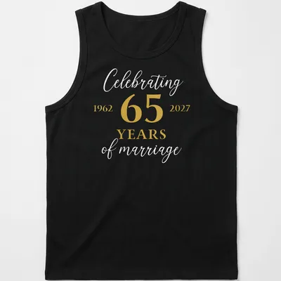 Elegant script shirt celebrating 65 years of marriage with gold and white text — printed on a tank top