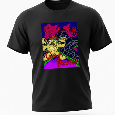 Colorful cartoon print of Bowser with the text 'So Long, Gay Bowser' below