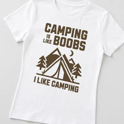 Bold graphic camping scene with humorous text about camping and boobs — printed on a women's shirt