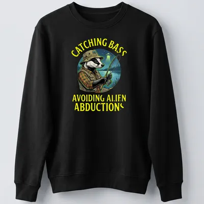 Colorful cartoon of a badger fisherman with funny text about alien abductions — printed on a unisex sweatshirt