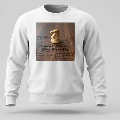 Photographic print of a chess knight piece with text Silent Moves, Big Results — printed on a unisex sweatshirt