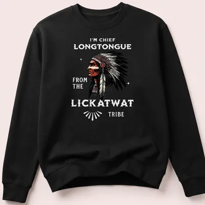 Vintage illustration of a Native American chief with humorous text on a — printed on a unisex sweatshirt