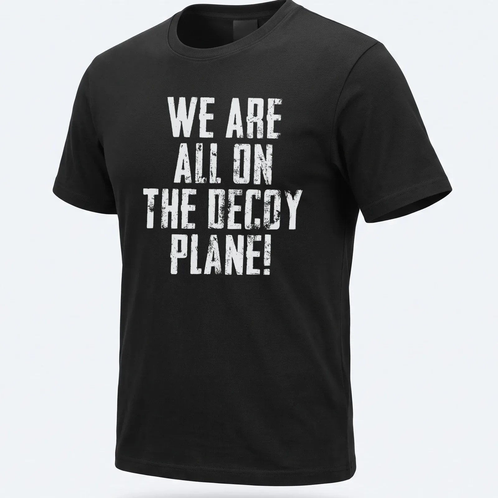 Vintage distressed shirt with the phrase We Are All On The Decoy Plane! — printed on a unisex t-shirt