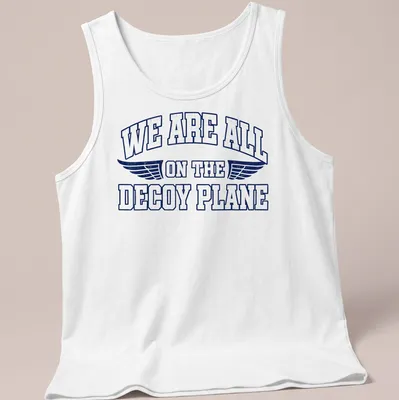 Vintage distressed t-shirt featuring humorous text about a decoy plane. — printed on a tank top