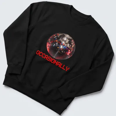 Glossy disco ball illustration with the text 'OCCASIONALLY' in a playful font — printed on a unisex sweatshirt