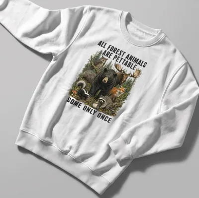 Humorous T-shirt featuring various forest animals and text about petting them. — printed on a unisex sweatshirt