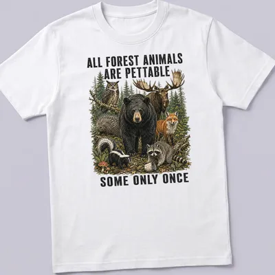Humorous T-shirt featuring various forest animals and text about petting them.