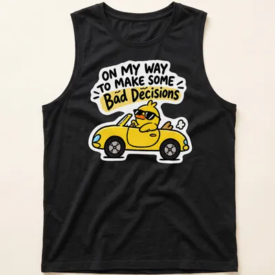 Cartoon duck driving a yellow car with humorous text about bad decisions — printed on a tank top