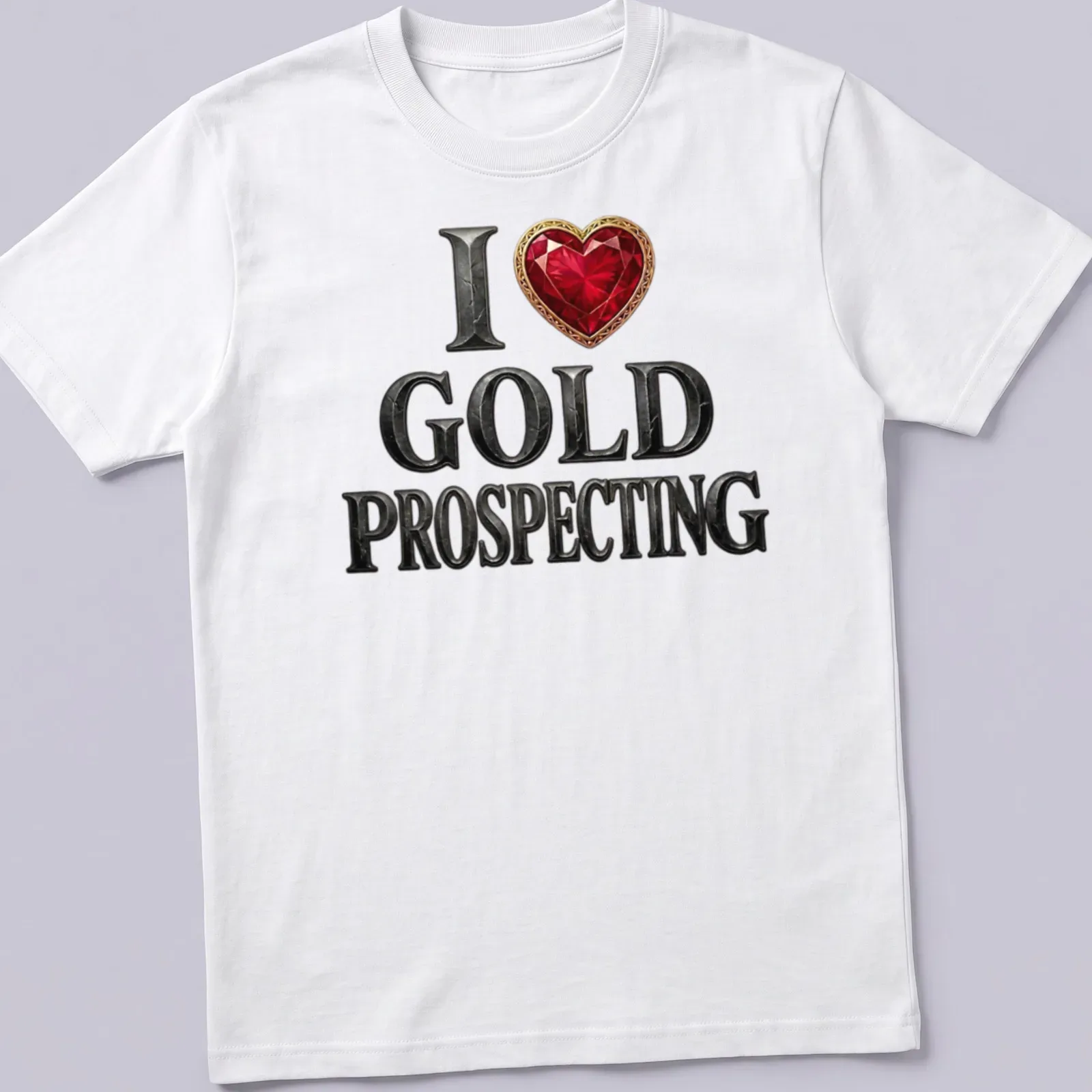 Bold typography t-shirt featuring a red heart gem and gold prospecting theme — printed on a unisex t-shirt