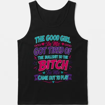 Bold colorful text on a black t-shirt, expressing sass and empowerment — printed on a tank top