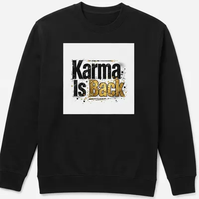 Grunge typography t-shirt featuring the phrase Karma Is Back in bold black, gold, and white — printed on a unisex sweatshirt