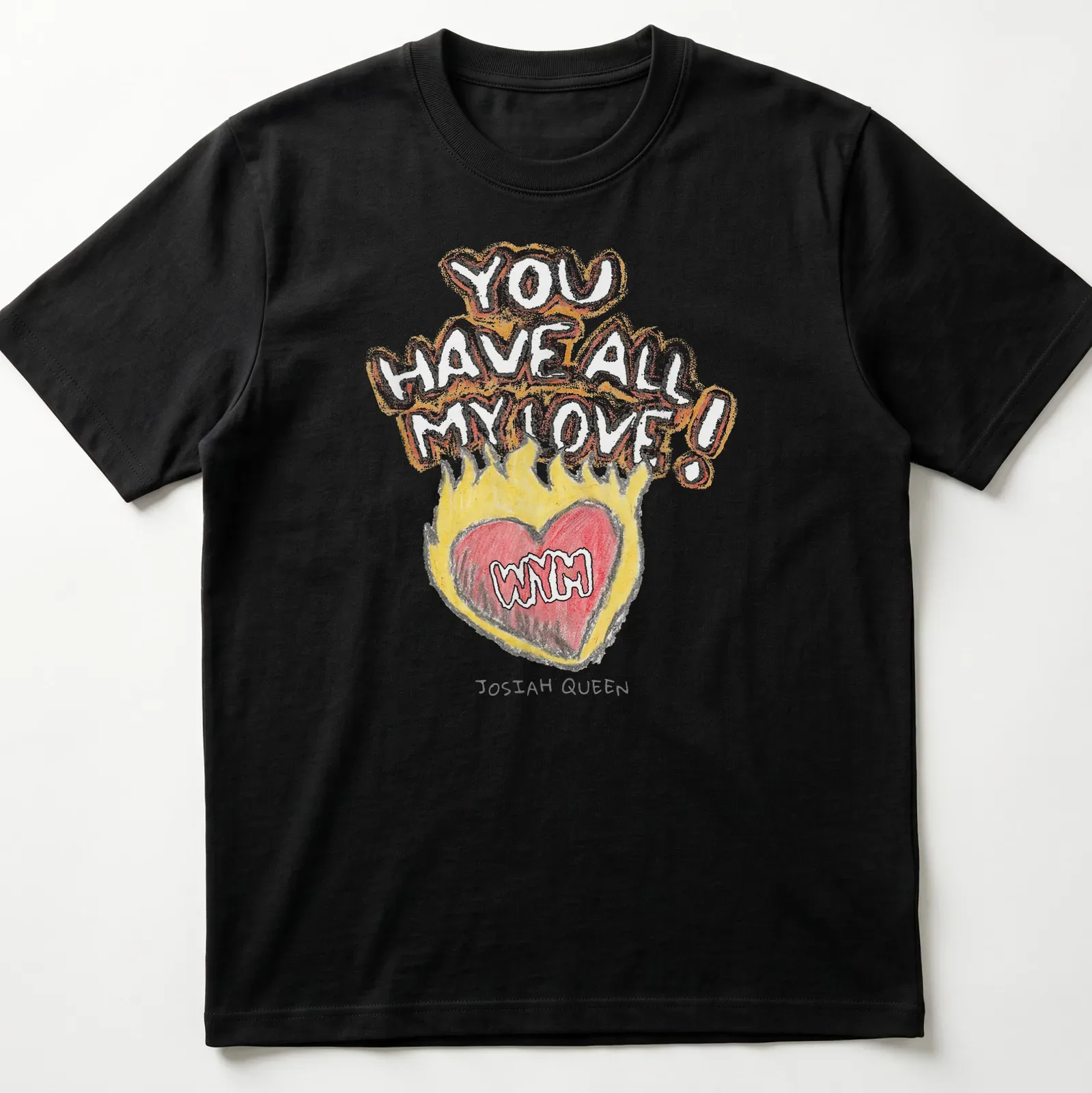 Colorful heart illustration with the text 'YOU HAVE ALL MY LOVE !' — printed on a unisex t-shirt