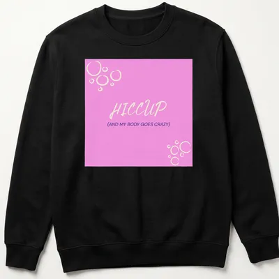 Playful Hiccup tee featuring colorful bubbles and humorous text design. — printed on a unisex sweatshirt