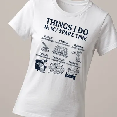 Illustrative T-shirt listing activities related to Italian Greyhounds in black, white, and grey. — printed on a women's shirt