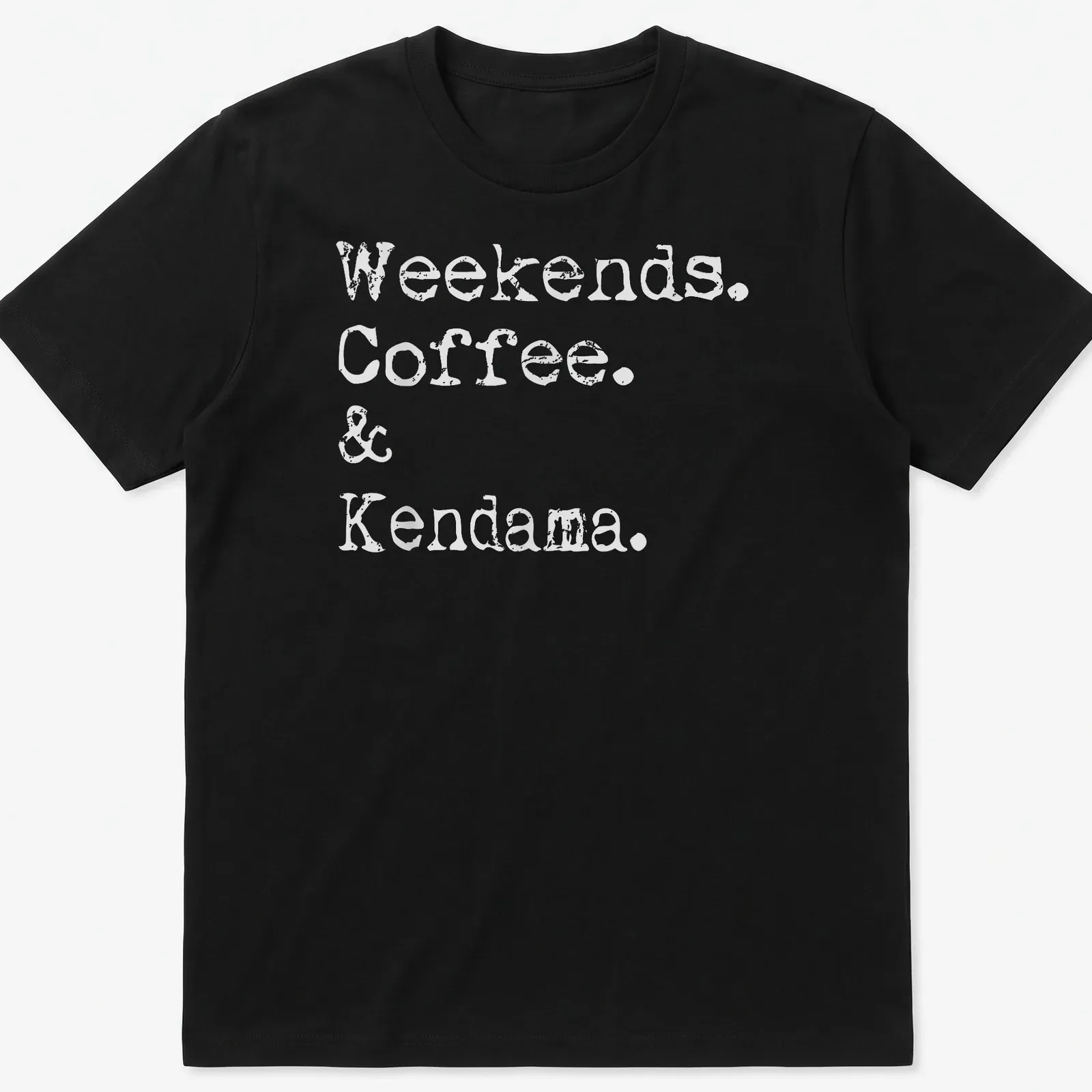 Kendama shirt featuring text: Weekends. Coffee. & Kendama. — printed on a unisex t-shirt
