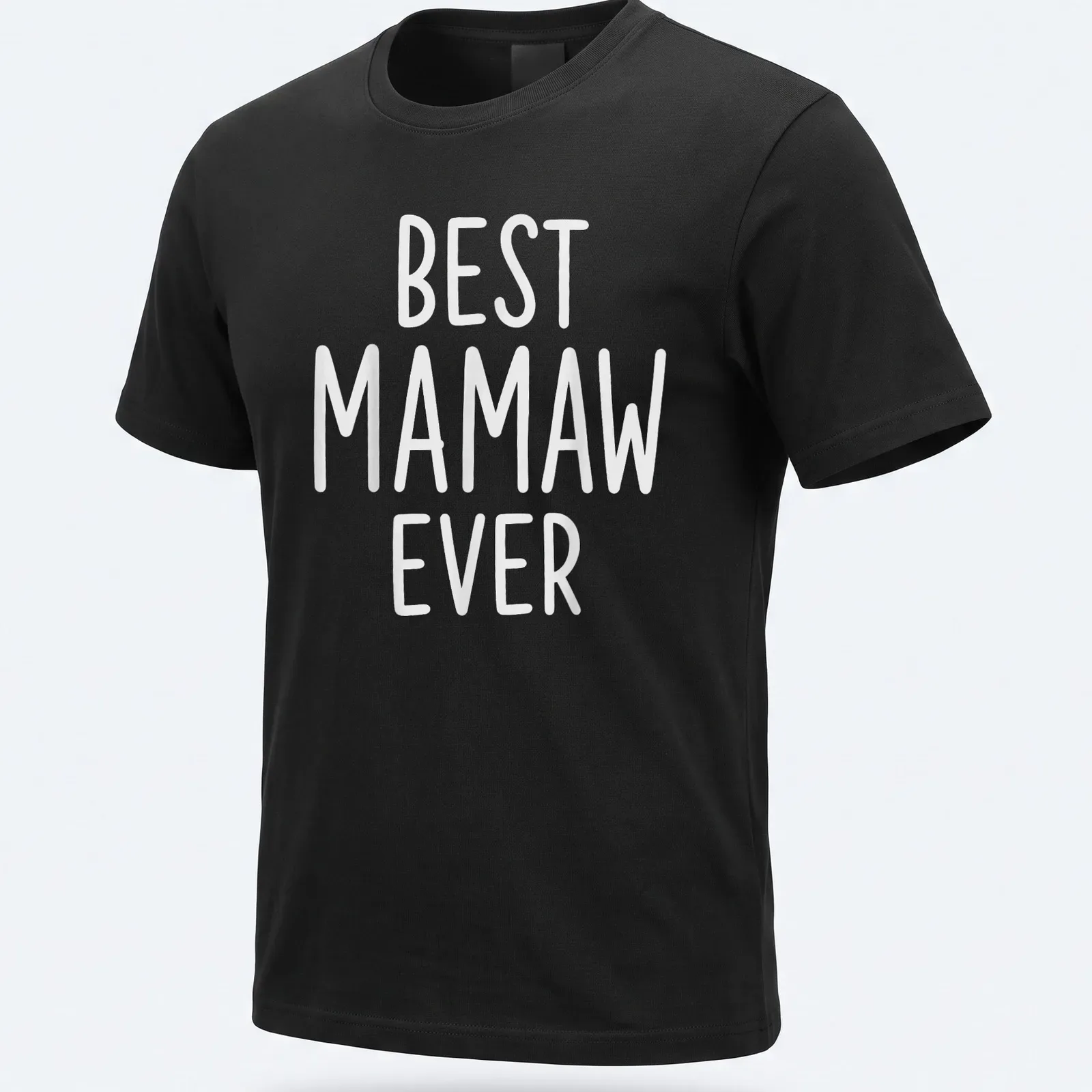 Bold typography T-shirt proclaiming BEST MAMAW EVER in white — printed on a unisex t-shirt