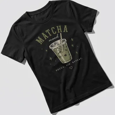 Retro design with the phrase MATCHA mood FOCUS. SIP. REPEAT. and a matcha drink illustration — printed on a women's shirt