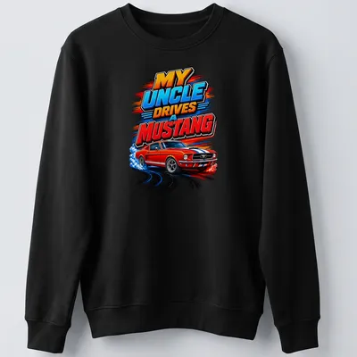 Bold Mustang design with colorful text about driving a Mustang car — printed on a unisex sweatshirt