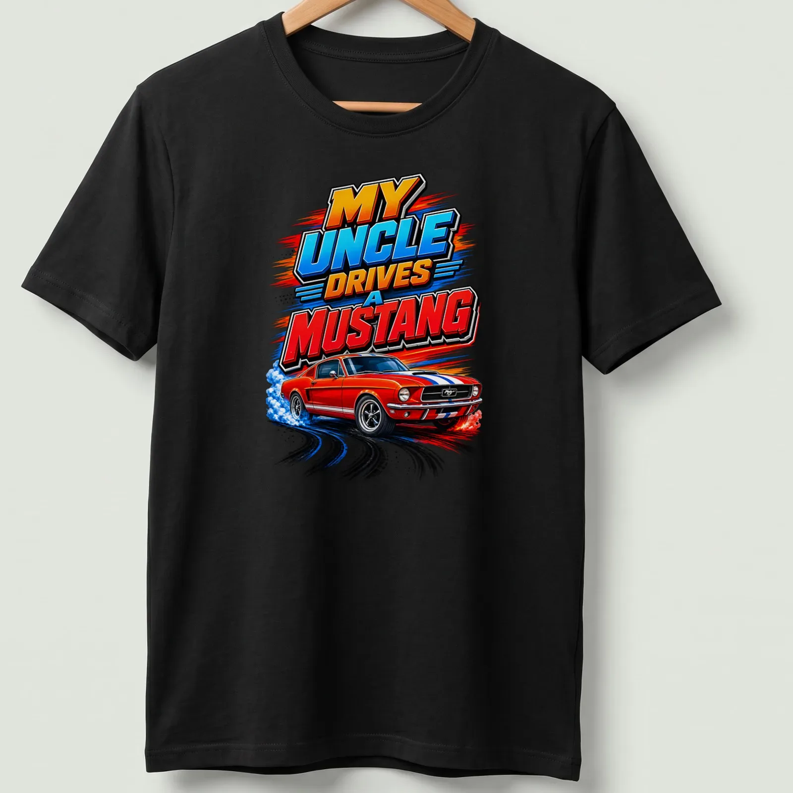 Bold Mustang design with colorful text about driving a Mustang car — printed on a unisex t-shirt