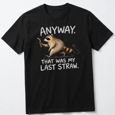 Whimsical raccoon illustration with text 'Anyway. That was my last straw.' in earthy colors
