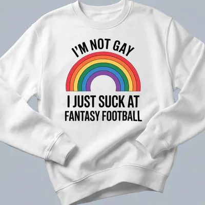 Bold graphic tee featuring rainbow colors and humorous fantasy football text — printed on a unisex sweatshirt