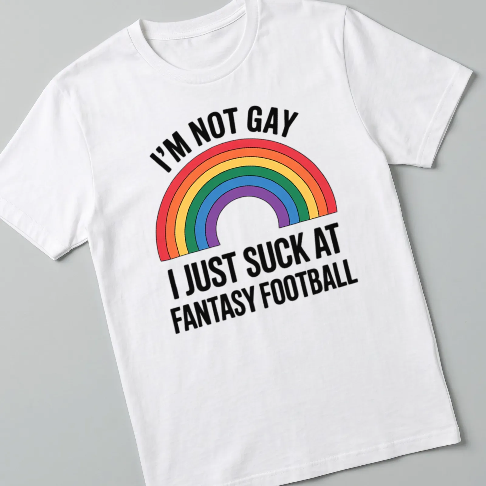 Bold graphic tee featuring rainbow colors and humorous fantasy football text — printed on a unisex t-shirt