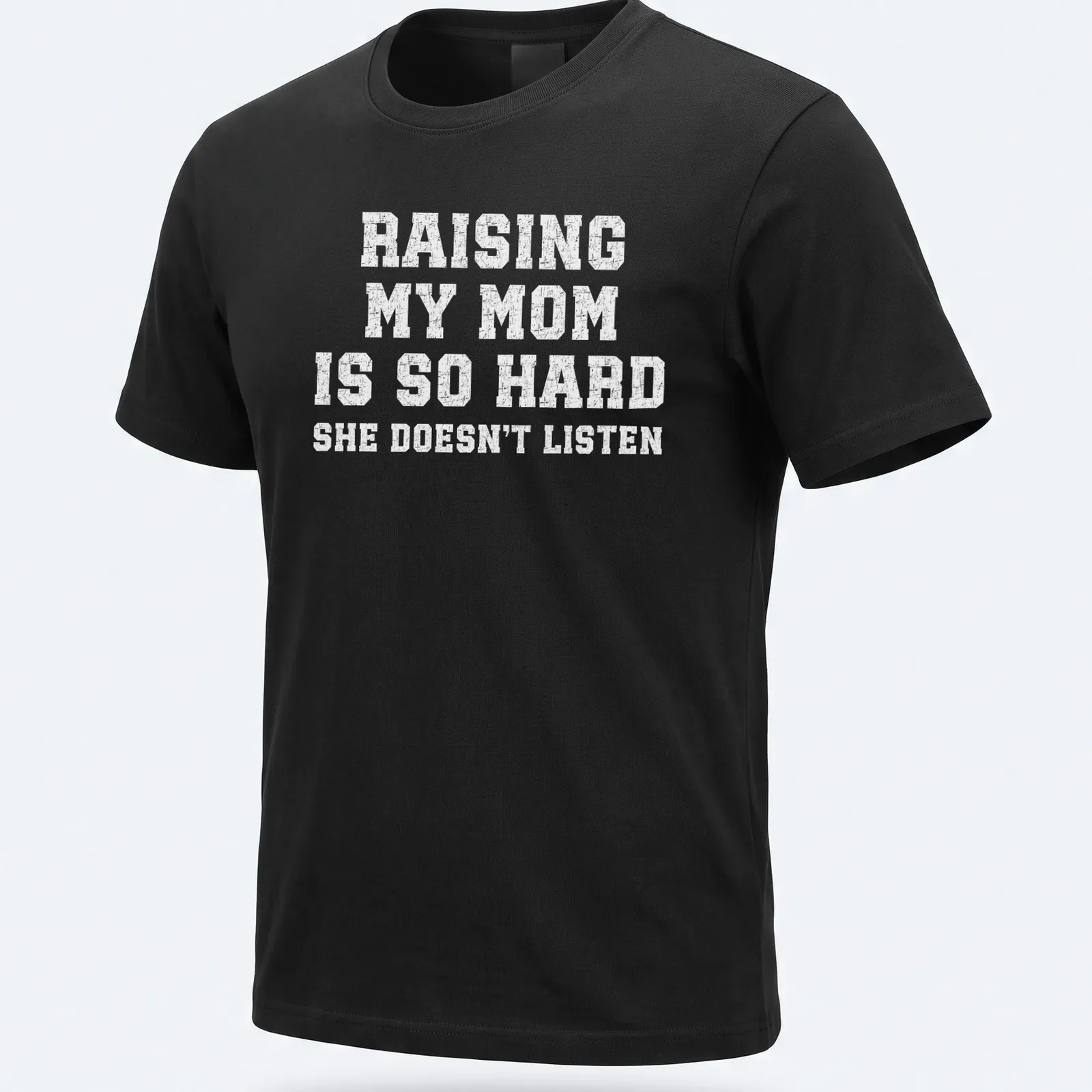 Bold distressed text humor about parenting on a white — printed on a unisex t-shirt