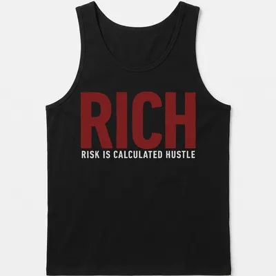 Bold typography t-shirt featuring the phrase 'Rich Risk Is Calculated Hustle' in maroon and white. — printed on a tank top