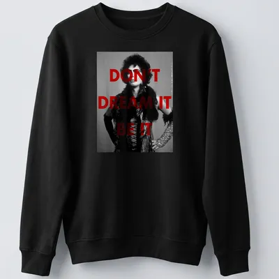 Dr. Frank t-shirt with the inspirational quote Don't Dream It Be It in red and black. — printed on a unisex sweatshirt