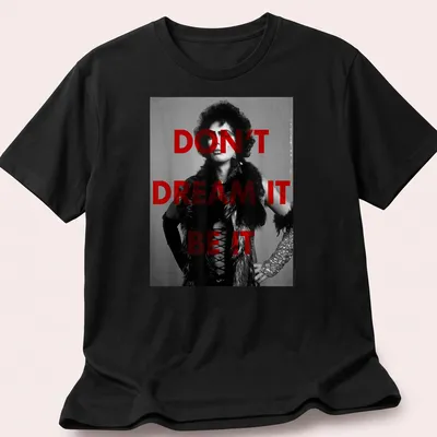 Dr. Frank t-shirt with the inspirational quote Don't Dream It Be It in red and black.