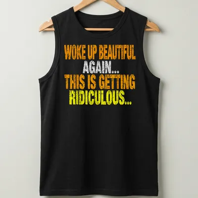 Bold distressed t-shirt featuring sarcastic humor text in orange, white, and yellow. — printed on a tank top