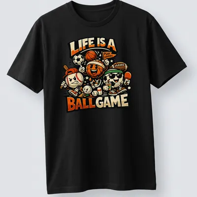 Vintage cartoon sports characters surround the phrase 'Life Is A Ball Game Play Hard!'