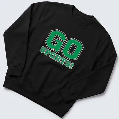 Bold typographic print reading GO SPORTS! in green, black, and white — printed on a unisex sweatshirt