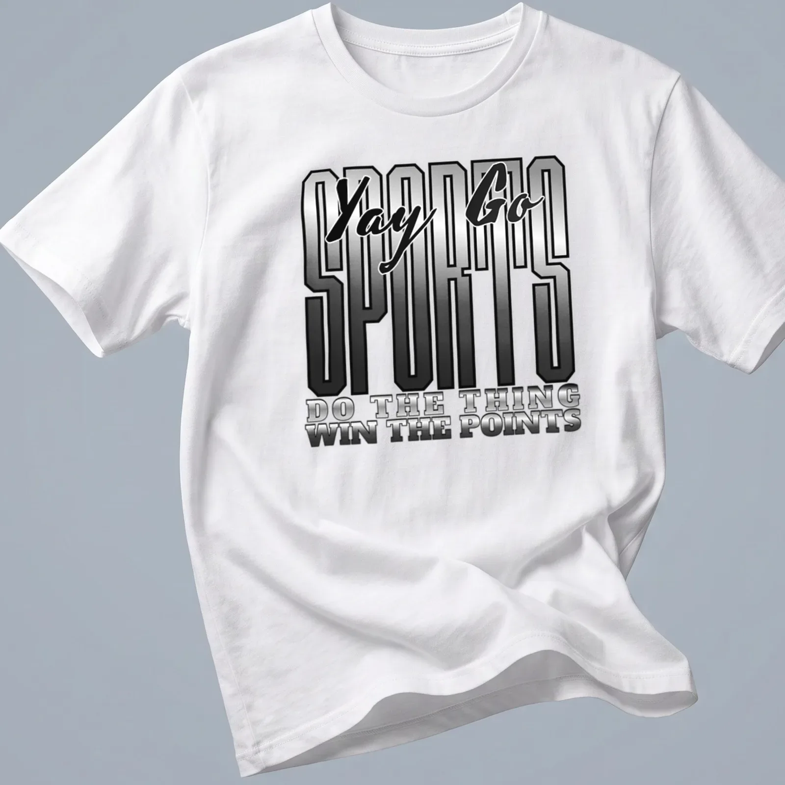Bold typography Sports Yay Go Do The Thing Win The Points shirt in black, white, and gray — printed on a unisex t-shirt