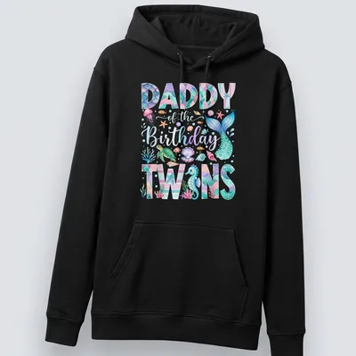 Illustration of a colorful mermaid with 'Daddy of the Birthday Twins' text above — printed on a unisex hoodie